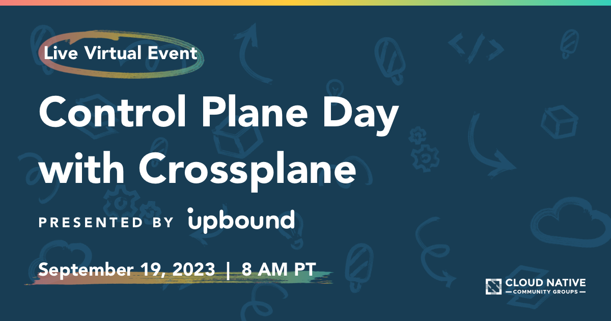 Control Plane Day with Crossplane - Speakers Announced