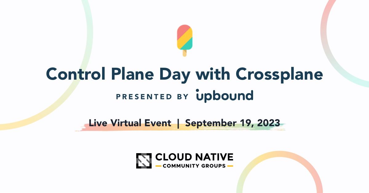 Control Plane Day with Crossplane - Speakers Announced