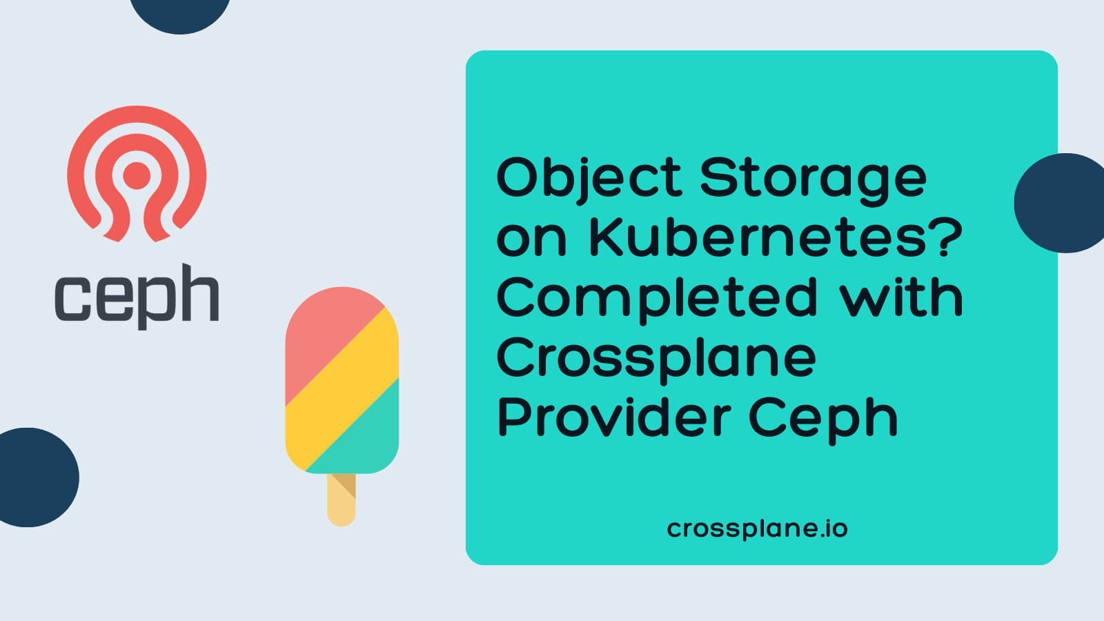 Object Storage on Kubernetes? Completed with Crossplane Provider Ceph